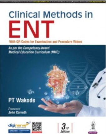 Clinical Methods in ENT by PT Wakode, Shruti Dubey